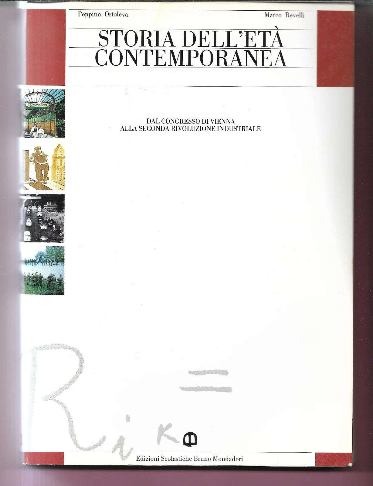 ORTOLEVA - REVELLI STORIA DELL'ETA' CONTEMPORANEA B. MONDADORI EDITORE 1993