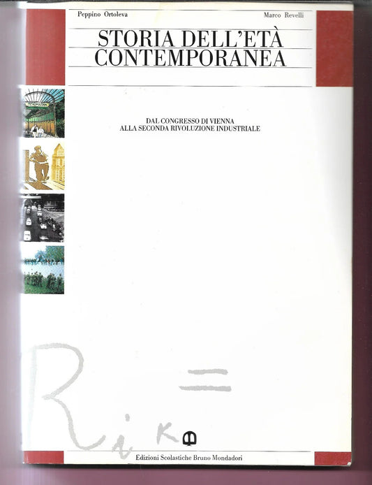 ORTOLEVA - REVELLI STORIA DELL'ETA' CONTEMPORANEA B. MONDADORI EDITORE 1993