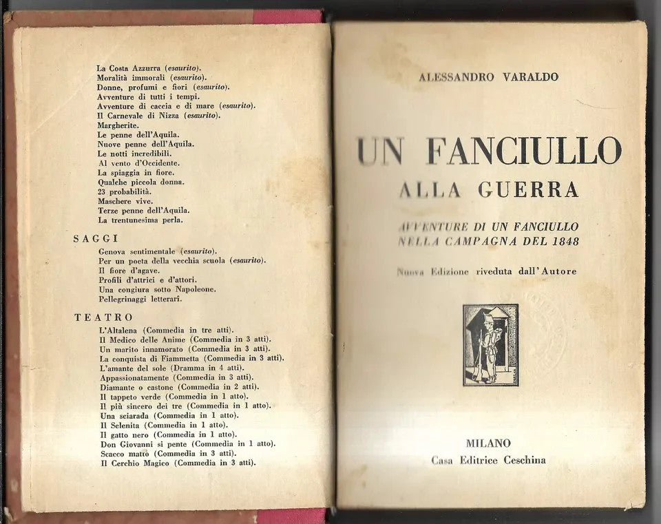 ALESSANDRO VARALDO Un Fanciullo alla Guerra la campagna del 1848 Ceschina 1940