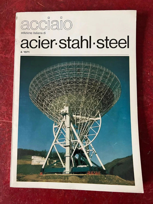INGEGNERIA ARCHITETTURA RIVISTA ACCIAIO N° 4 , 1971 EDIZIONE ITALIANA, PONTI