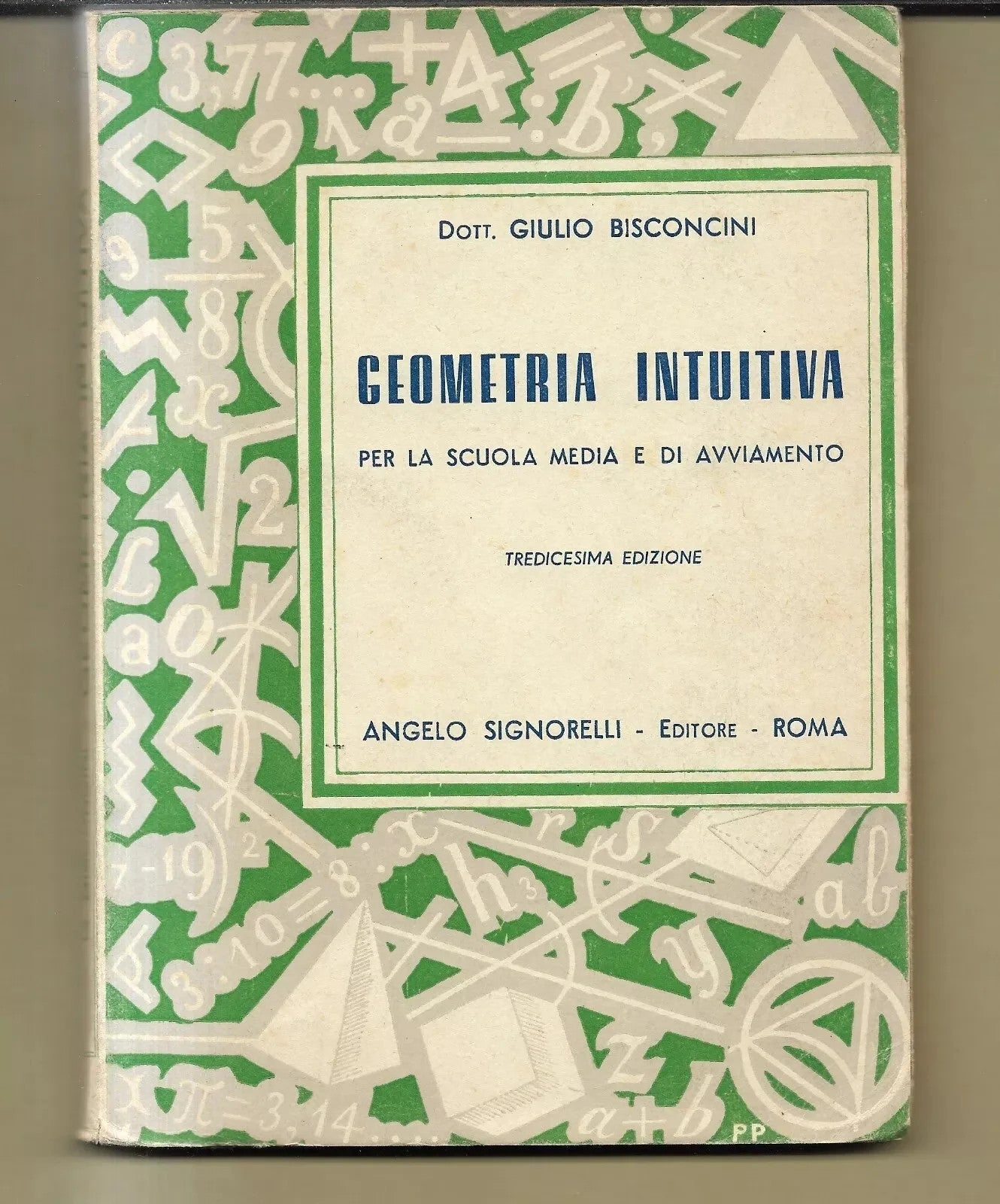 GEOMETRIA INTUITIVA DOTT. GIULIO BISCONCINI SIGNORELLI ROMA 1951