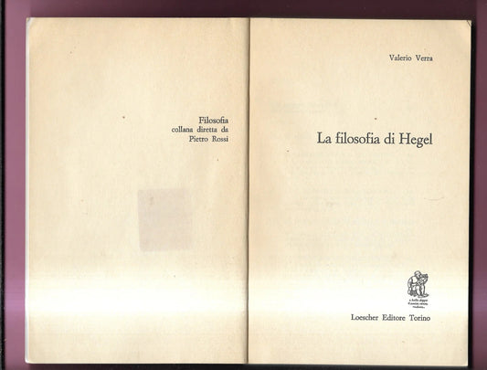 LA FILOSOFIA DI HEGEL di Valerio Verra, 1988, Loescher