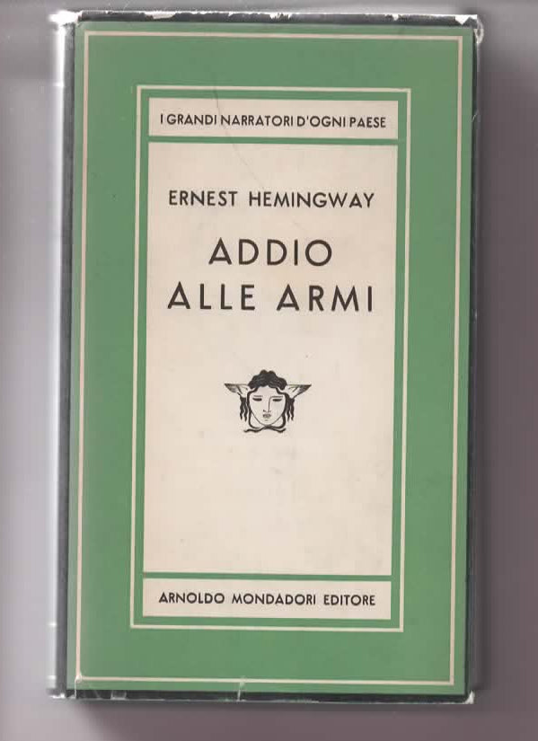 Ernest Hemingway Addio alle armi Mondadori 1958