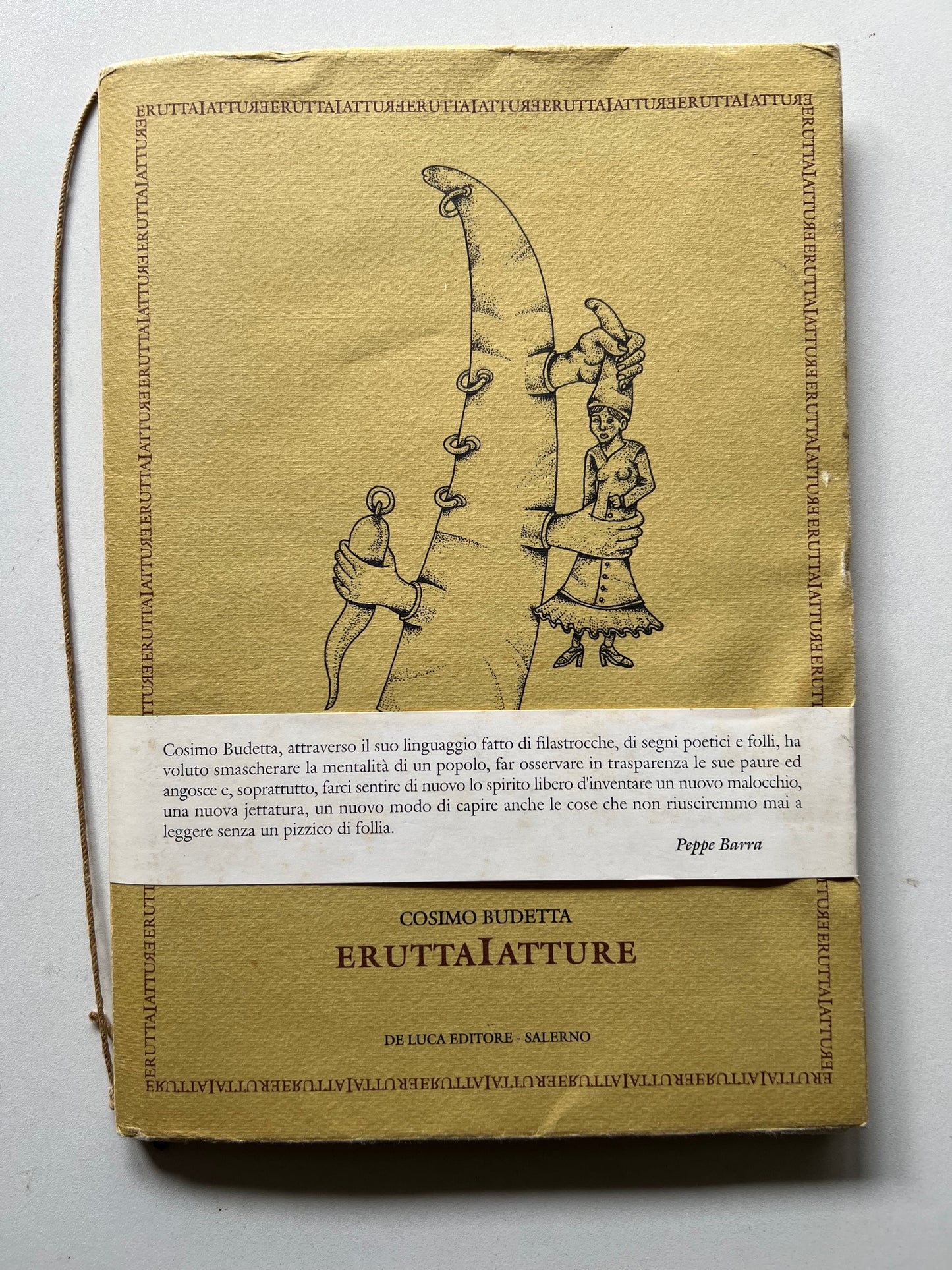 COSIMO BUDETTA ERUTTAIATTURE 1999 DE LUCA EDITORE SALERNO ILLUSTRATO