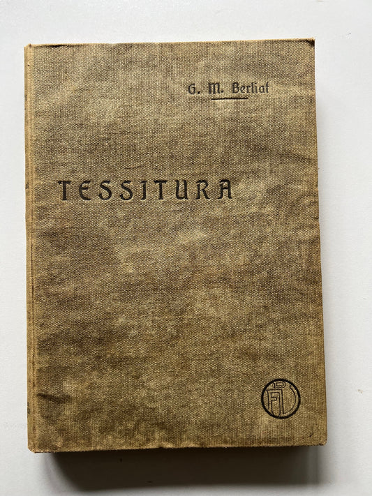 TESSITURA del Prof. G.M. BERLIAT  ILLUSTRATO DI 375 FIGURE VALLARDI EDITORE MILANO S/D