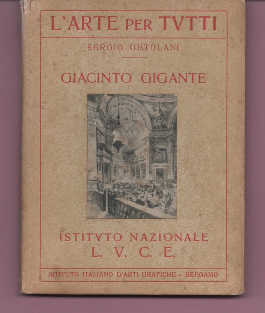 GIACINTO GIGANTE Sergio Ortolani - Istituto Nazionale Luce 1930 - 24 Tavole f.t.