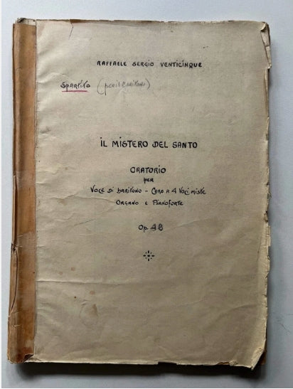 Manoscritto Integrale Autografo: "Il Mistero del Santo" - R. S. Venticinque - 84 Pagine - Opera Completa